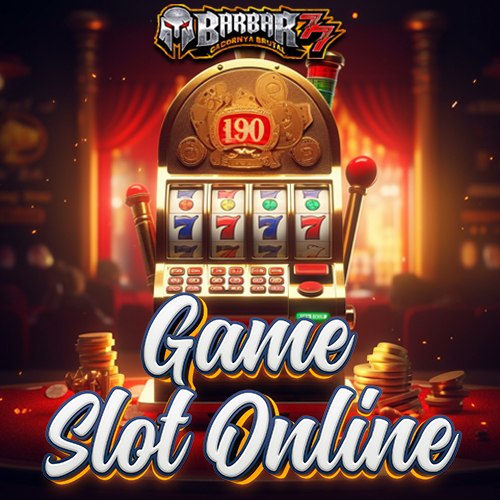 BARBAR77 - GAME SLOT ONLINE PALING OVER POWER MENANGNYA BRUTAL